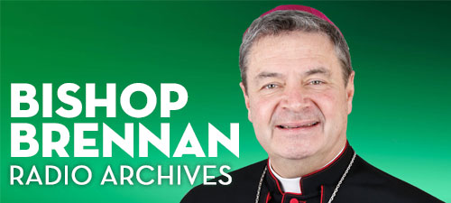 https://stgabrielradio.com/programs/audio-archive-2/bishop-brennan/