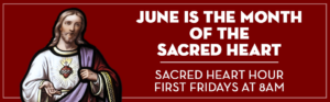 June is the Month of the Sacred Heart of Jesus