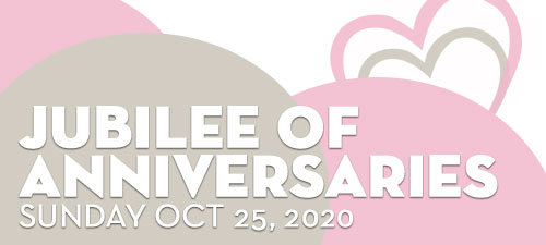 2020 Jubilee of Anniversaries Learn More