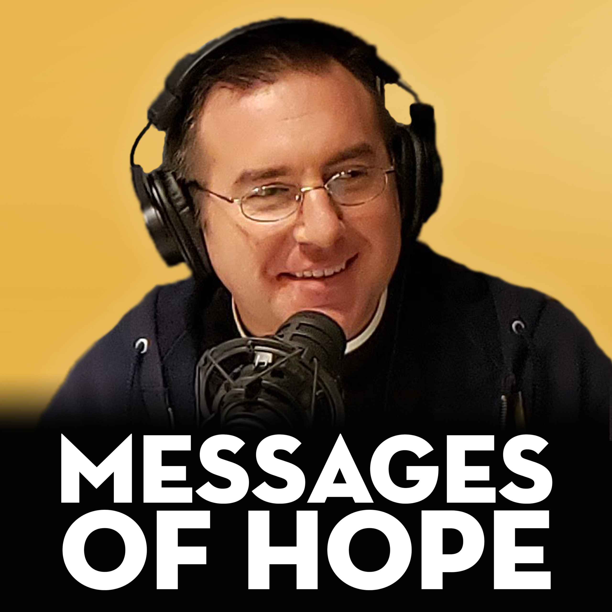 Messages of Hope with Fr. Stash Dailey – Wednesday, The Mysteries of the Glorious Rosary