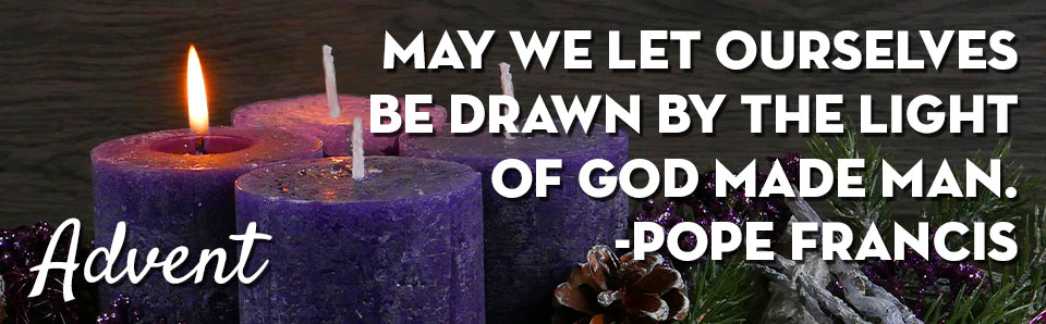 May we let ourselves be drawn by the light, Pope Francis quote on top of Advent wreath