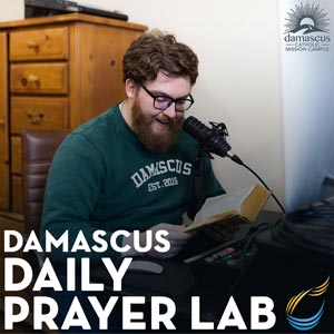 Damascus Daily Prayer Lab – Luke 21: 12-19