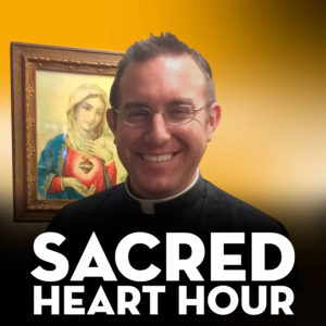 The Sacred Heart Hour