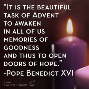 It is the beautiful task of Advent, a quote by Pope Benedict XVI