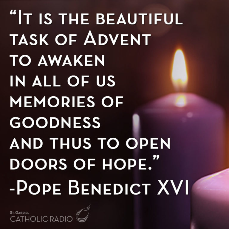 It is the beautiful task of Advent - quote by Pope Benedict XVI - St ...