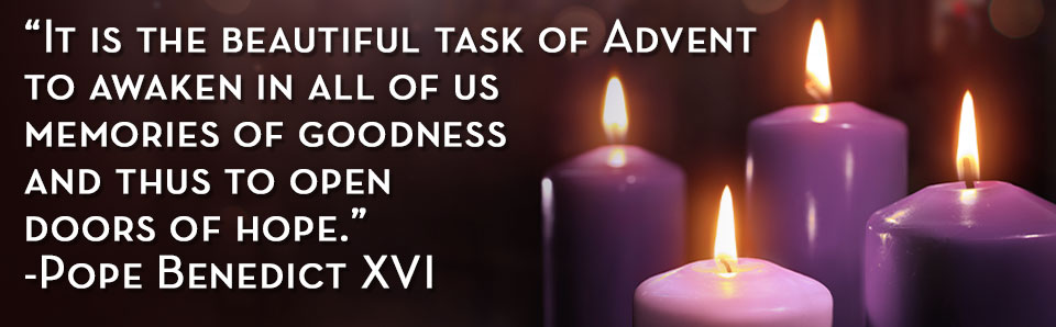 It is the beautiful task of Advent – quote by Pope Benedict XVI
