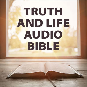 Truth and Life Audio Bible