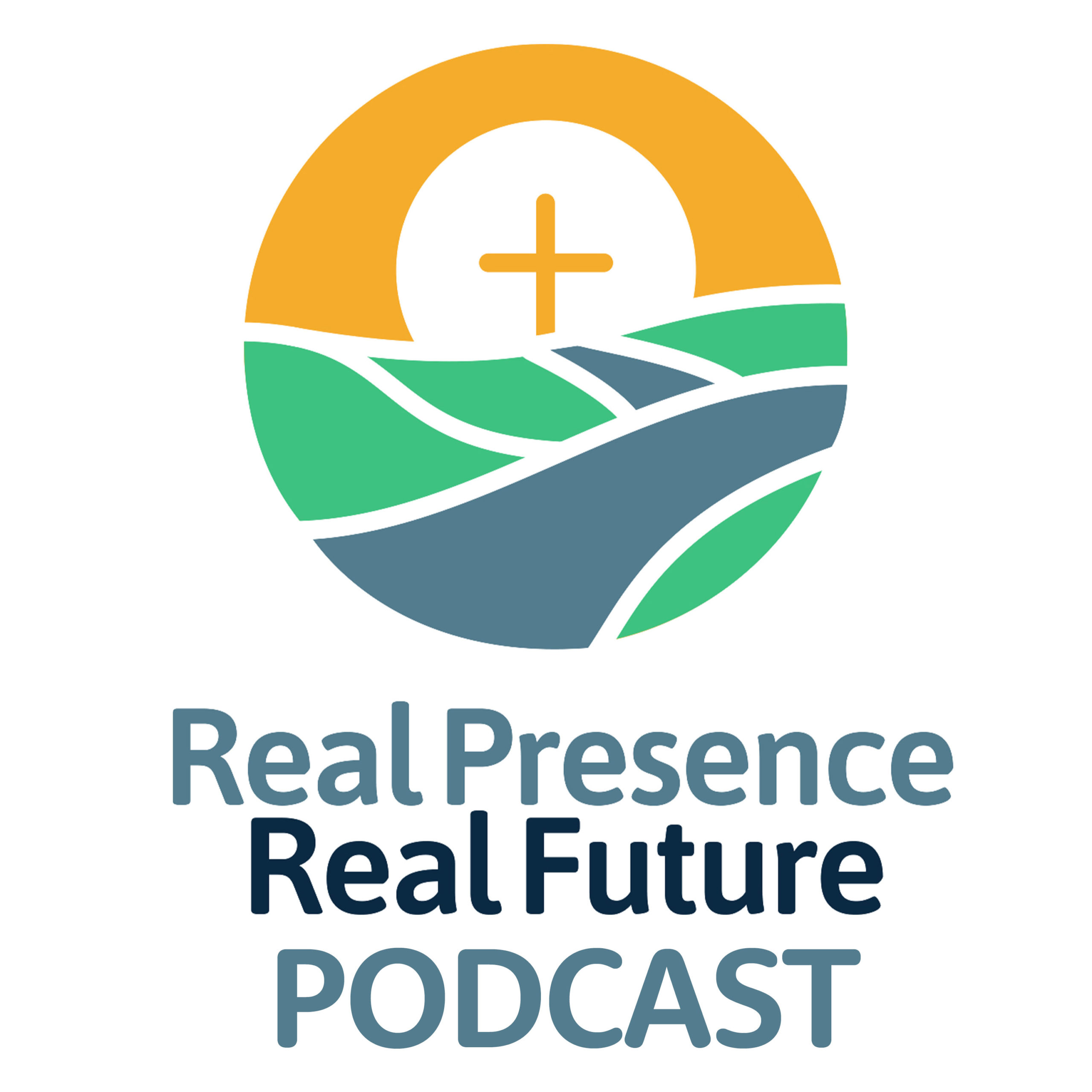 Real Presence Real Future Podcast