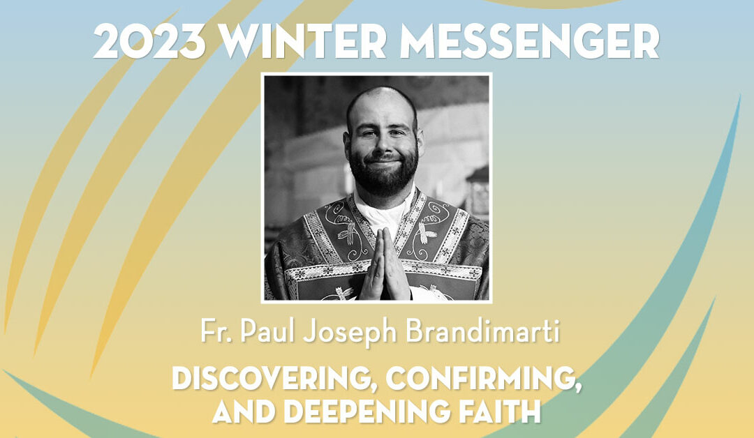 “Discovering, confirming, and deepening faith” 2023 Winter Messenger